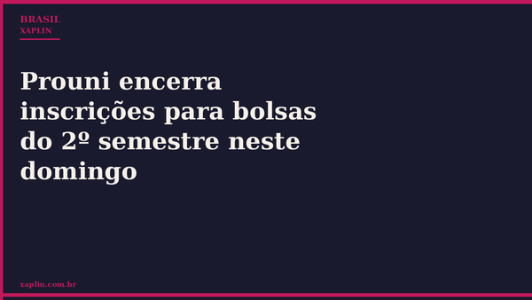 Prouni encerra inscrições para bolsas do 2º semestre neste domingo