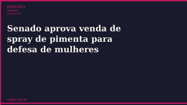 Senado aprova venda de spray de pimenta para defesa de mulheres