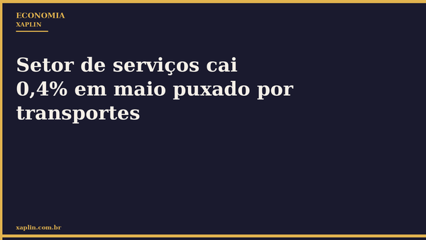 Setor de serviços cai 0,4% em maio puxado por transportes