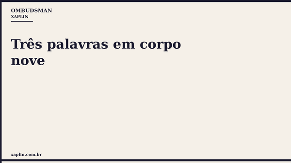 Três palavras em corpo nove