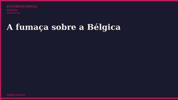 A fumaça sobre a Bélgica
