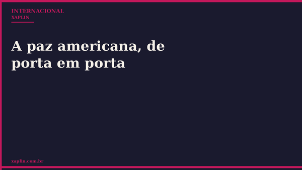 A paz americana, de porta em porta