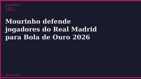 Mourinho defende jogadores do Real Madrid para Bola de Ouro 2026