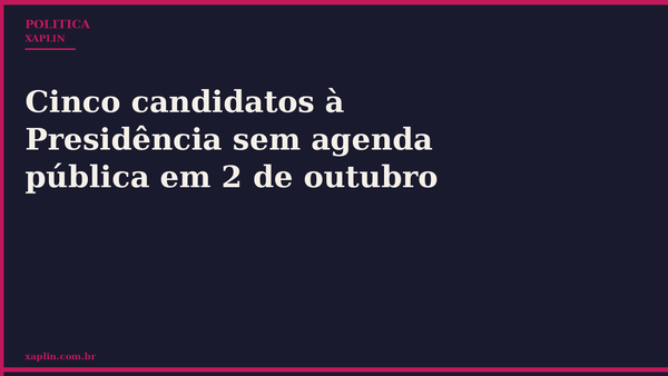 Cinco candidatos à Presidência sem agenda pública em 2 de outubro