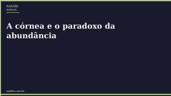 Transplante de córnea: paradoxo da abundância mantém longas filas