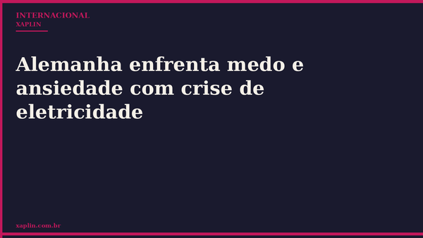 Alemanha lida com crise de eletricidade e riscos de desabastecimento