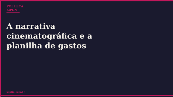 A narrativa cinematográfica e a planilha de gastos