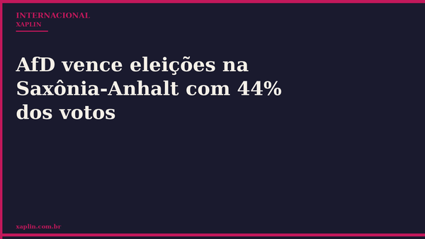 AfD vence eleições na Saxônia-Anhalt com 44% dos votos
