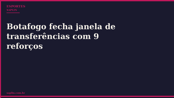Botafogo fecha janela de transferências com 9 reforços