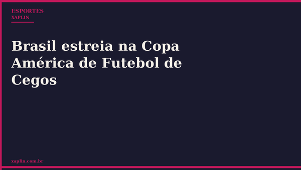 Brasil estreia na Copa América de Futebol de Cegos