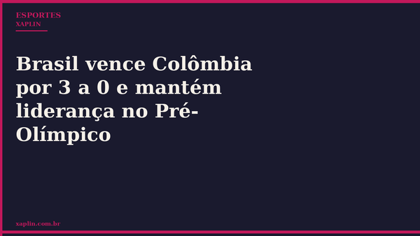 Brasil vence Colômbia por 3 a 0 e mantém liderança no Pré-Olímpico