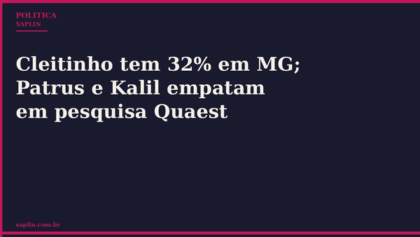 Cleitinho tem 32% em MG; Patrus e Kalil empatam em pesquisa Quaest