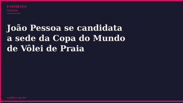 João Pessoa se candidata a sede da Copa do Mundo de Vôlei de Praia