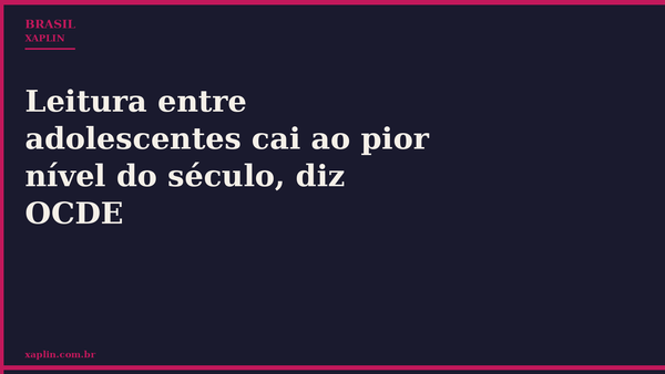 Leitura entre adolescentes cai ao pior nível do século, diz OCDE