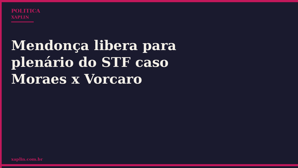 Mendonça libera para plenário do STF caso Moraes x Vorcaro
