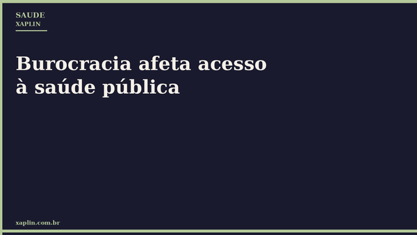 Burocracia afeta acesso à saúde pública