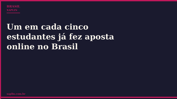 Um em cada cinco estudantes já fez aposta online no Brasil